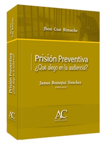 PRISIÓN PREVENTIVA ¿Qué alego en la audiencia?